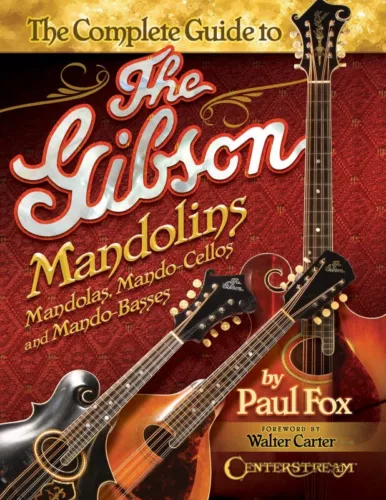 The Complete Guide to the Gibson Mandolins Book NEW 000202348
