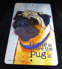 Metal Sign Home is where the Pug is