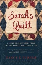 Sarah's Quilt: A Novel of Sarah Agnes Prine And The Arizona Territorie - GOOD