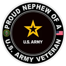 Proud Nephew Of A U.S. Army Veteran Bumper Sticker Military Vinyl Decal 5"