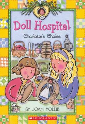 Charlotte's Choice by Joan Holub (2004, Trade Paperback)
