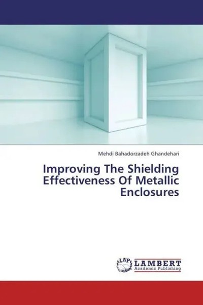 Mehdi Bahadorzadeh Ghandehari | Improving The Shielding Effectiveness Of...-image
