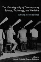 The Historiography Of Contemporary Science, Technology, And Medicine | Buch