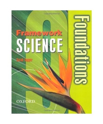 Framework Science: Year 9: Foundations Student Book, Jagger, Sarah