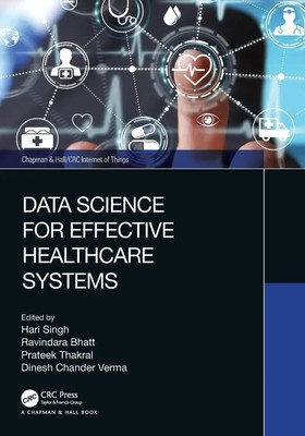 Data Science for Effective Healthcare Systems Hari Singh (u. a.) Taschenbuch