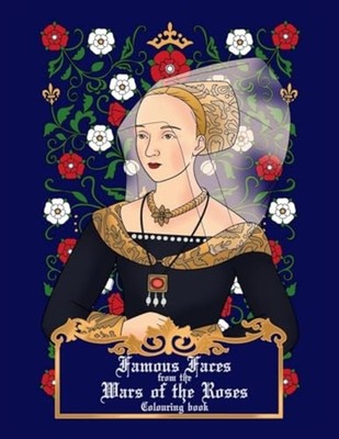 Famous Faces from the Wars of the Roses Colouring Book - Trade Paperback NEW Luc