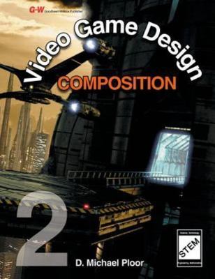 Video Game Design Composition by Ploor, D. Michael