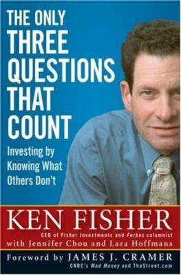 The Only Three Questions That Count:- hardcover, Kenneth L Fisher, 9780470074992
