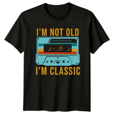 Retro Cassette Tape I'M NOT OLD I'M CLASSIC T-Shirt Vintage Style