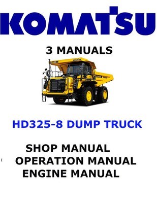 KOMATSU HD325-8 OPERATORS SERVICE ENGINE REPAIR OWNERS SHOP MANUAL PDF USB