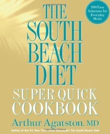 The South Beach Diet Super Quick Cookbook: 200 Easy ... | Buch | Zustand wie neu