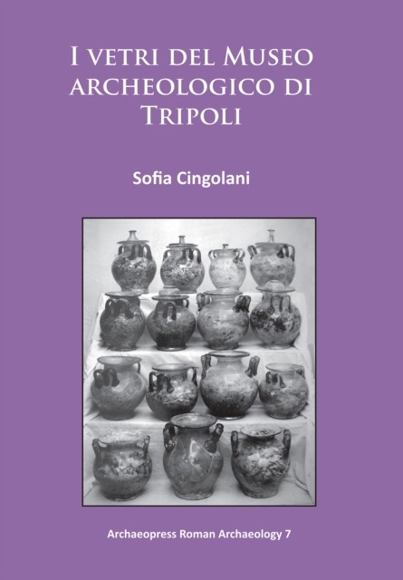 I vetri del Museo archeologico di Tripoli by Sofia Cingolani PAPERBACK (ITALIAN)