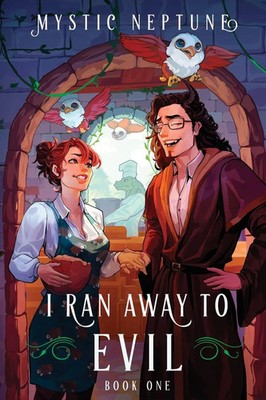 I Ran Away to Evil A Cozy LitRPG Rom-Com Mystic Neptune Taschenbuch Englisch