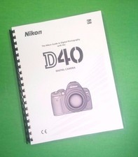 Owners Manual for Nikon D40 Camera 139 Pages W/Clear Covers 