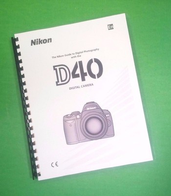 Owners Manual for Nikon D40 Camera 139 Pages W/Clear Covers! | eBay