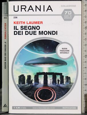 URANIA. DAS ZEICHEN DER ZWEI WELTEN. KEITH LAUMER. MONDADORI.