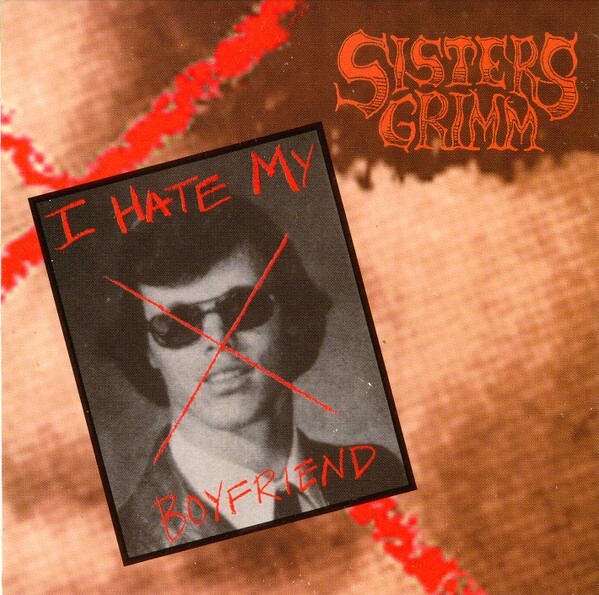 Sisters Grimm ‎– I Hate My Boyfriend     New    single - cd
