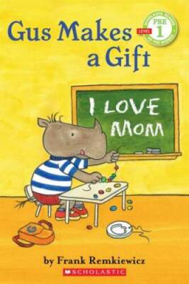 Scholastic Reader Pre-Level 1: Gus Makes a Gift - Paperback - VERY GOOD