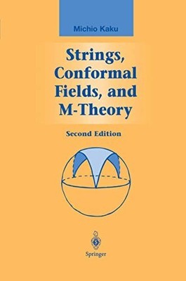 Strings, Conformal Fields, and M-Theor..., Kaku, Michio