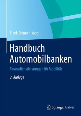 Handbuch Automobilbanken | Finanzdienstleistungen für Mobilität | Frank Stenner