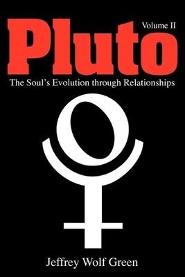 Pluto, Vol. 2: The Soul's Evolution..., Green, Jeffrey 
