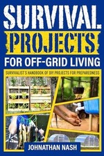 Survival Projects for OffGrid  - GOOD