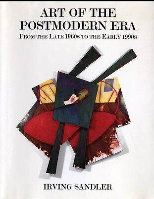Art Of The Postmodern Era: From The Late 1960s To The Early 1990s
