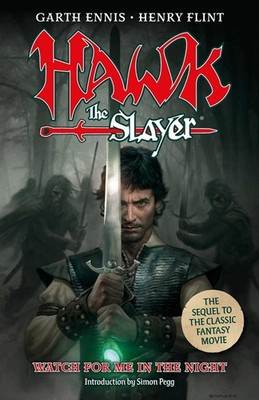 Hawk the Slayer: Watch For Me In The Night by Garth Ennis (English) Paperback Bo