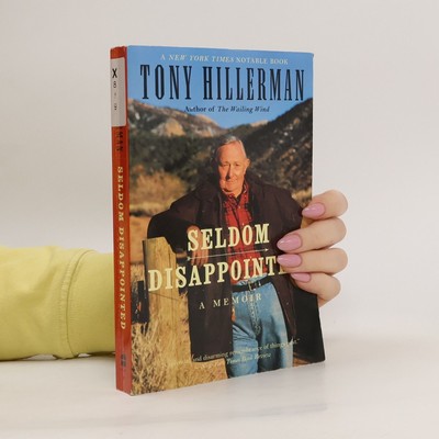 Seldom Disappointed: A Memoir  |  Tony Hillerman