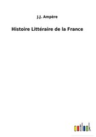 J. J. AmpèRe | Histoire LittéRaire De La France | Buch | FranzöSisch (2022)