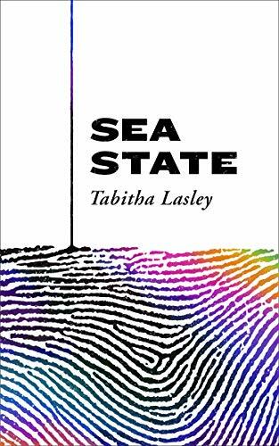 Sea State: SHORTLISTED FOR THE GORDON BURN PRIZE-Tabitha Lasley