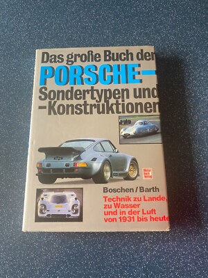 ''Das große Buch der Porsche Sondertypen und Konstruktionen'' Boschen/Barth 1984