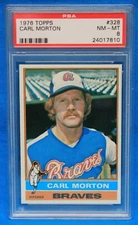 1976 TOPPS # 328 Carl Morton PSA 8 NM-MT # 24017810  ATLANTA BRAVES !!!!