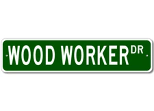 Wood Worker Drive Street Sign Personalized Custom Metal Signs - Aluminum
