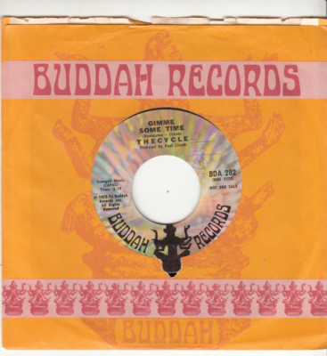 THE CYCLE - GIMME SOME TIME -  PROMO BUDDAH RECORDS 45 - GREAT SHAPE