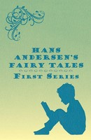 Hans Anderson | Hans Andersen's Fairy Tales; First Series | Taschenbuch (2008)
