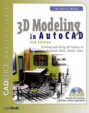 3D MODELING IN AUTOCAD, SECOND EDITION By John E. Wilson  Mint Condition 