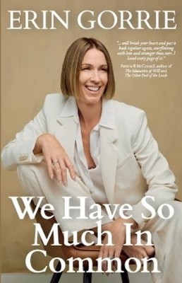 Erin Gorrie We Have So Much In Common (Taschenbuch) (US IMPORT)