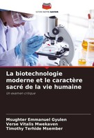 Msughter Emmanuel Gyulen (U. A.) | La Biotechnologie Moderne Et Le CaractèRe...