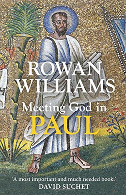 Meeting God in Paul - Williams, Rowan