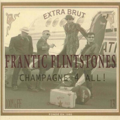 Frantic Flintstones / Champagne 4 All!