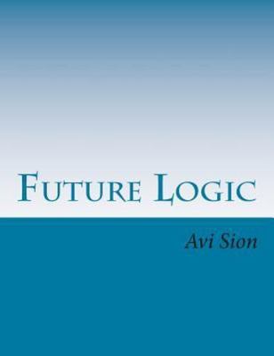 Future Logic : Categorical and Conditional Deduction and Induction of the Nat...