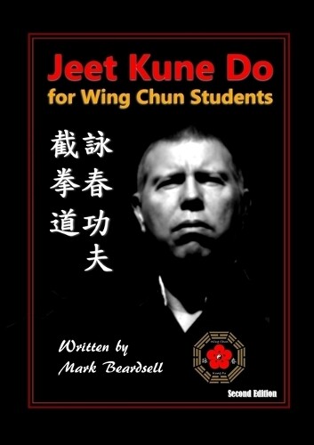 Thumbnail - Mark Beardsell Jeet Kune Do For Wing Chun Students (taschenbuch)