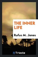 Rufus M. Jones | The Inner Life | Taschenbuch | Englisch (2017)