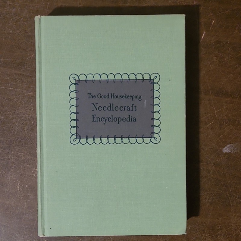 Good Housekeeping Needlecraft Encyclopedia Vintage 1947 Hardcover Knitting
