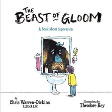 The Beast of Gloom: A book about depression by Chris Warren-Dickins Paperback Bo