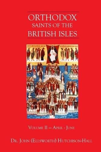 John (Ellsworth) Hutchison-Hall Orthodox Saints of the British Isles (Tascabile)