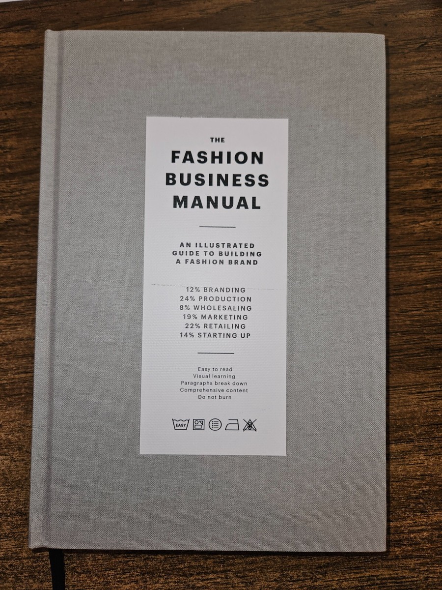 The Fashion Business Manual: An Illustrated Guide to Building a