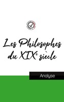 Comprendre la philosophie | Les Philosophes Du Xixe SièCle (éTude Et Analyse...