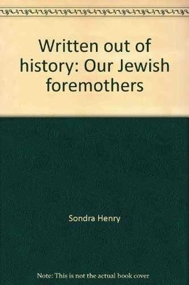 Written out of history: Our Jewish - Paperback, by Henry Sondra - Acceptable